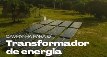 Campanha do novo Transformador de Energia