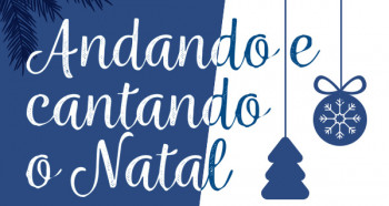 Andando e cantando o Natal