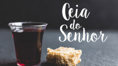 Ceia do Senhor no culto da noite.