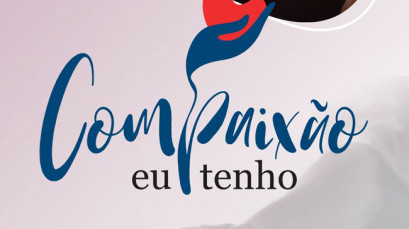Compaixão, Eu Tenho!