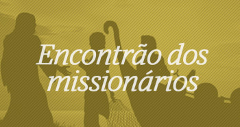 2º Encontrão dos Missionários